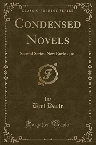 Beispielbild fr Condensed Novels Second Series New Burlesques Classic Reprint zum Verkauf von PBShop.store US