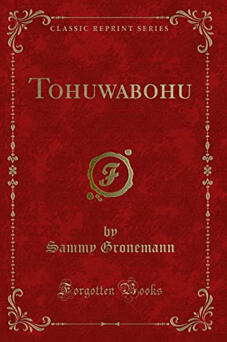 9781332357581: Tohuwabohu (Classic Reprint)