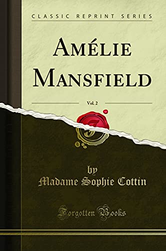 Beispielbild fr Amlie Mansfield, Vol 2 Classic Reprint zum Verkauf von PBShop.store US