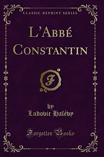 Beispielbild fr L'Abb Constantin Classic Reprint zum Verkauf von PBShop.store US