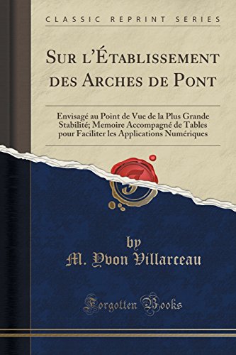 Imagen de archivo de Sur l' tablissement des Arches de Pont (Classic Reprint) a la venta por Forgotten Books