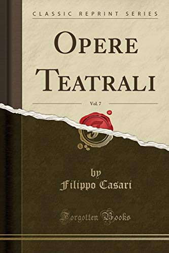 Stock image for Opere Teatrali, Vol 7 Classic Reprint for sale by PBShop.store US