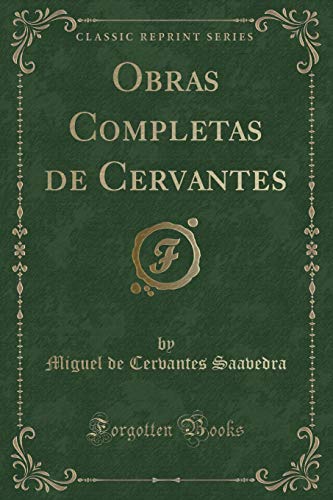 Imagen de archivo de Obras Completas de Cervantes (Classic Reprint) a la venta por Forgotten Books