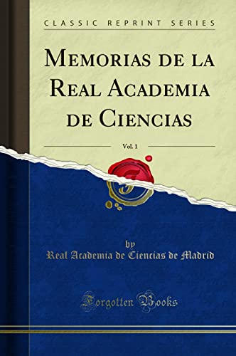 Beispielbild fr Memorias de la Real Academia de Ciencias, Vol 1 Classic Reprint zum Verkauf von PBShop.store US
