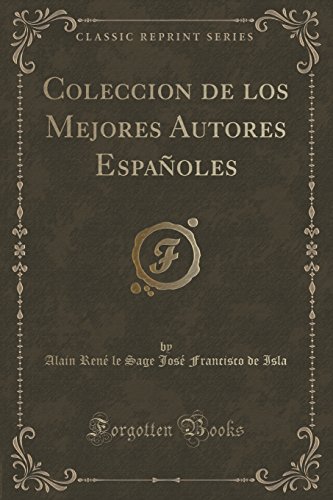 Imagen de archivo de Coleccion de los Mejores Autores Españoles (Classic Reprint) a la venta por Forgotten Books
