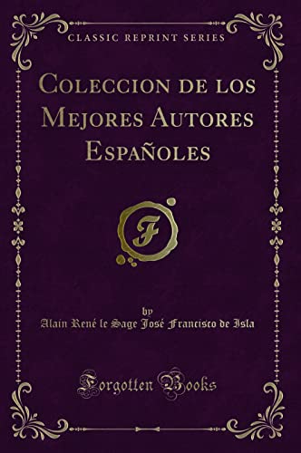 9781332394463: Coleccion de los Mejores Autores Espaoles (Classic Reprint)