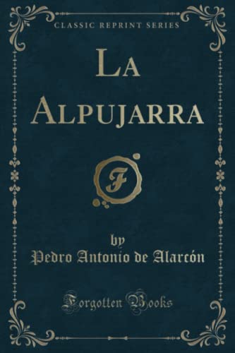 9781332396122: La Alpujarra (Classic Reprint)