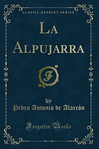 9781332396122: La Alpujarra (Classic Reprint)