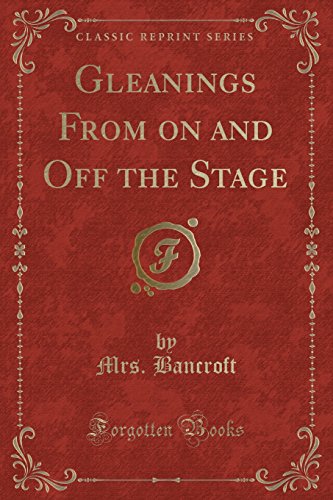 Beispielbild fr Gleanings From on and Off the Stage (Classic Reprint) zum Verkauf von Forgotten Books