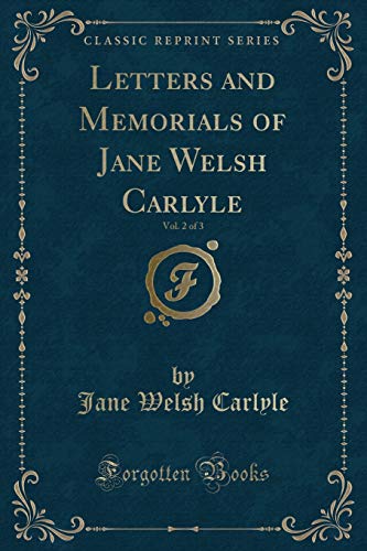 9781332403967: Letters and Memorials of Jane Welsh Carlyle, Vol. 2 of 3 (Classic Reprint)