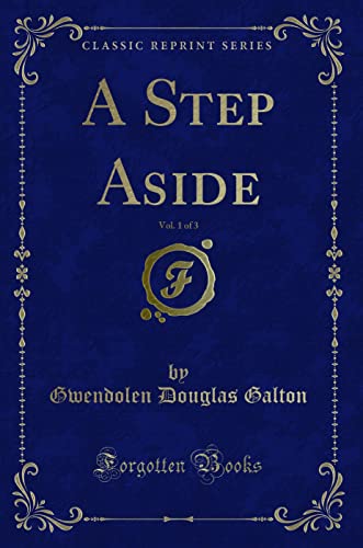 Stock image for A Step Aside, Vol 1 of 3 Classic Reprint for sale by PBShop.store US