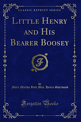 Stock image for Little Henry and His Bearer Boosey Classic Reprint for sale by PBShop.store US