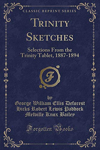 Stock image for Trinity Sketches Selections From the Trinity Tablet, 18871894 Classic Reprint for sale by PBShop.store US