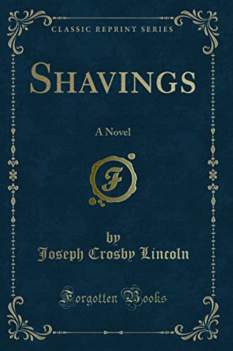 9781332430031: Shavings: A Novel (Classic Reprint)