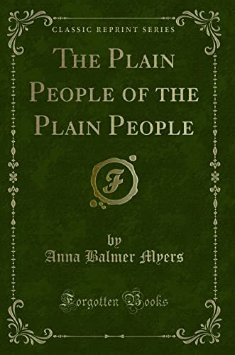Stock image for The Plain People of the Plain People Classic Reprint for sale by PBShop.store US