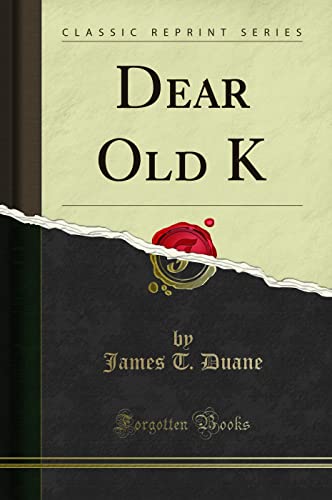 9781332433858: Dear Old K (Classic Reprint)