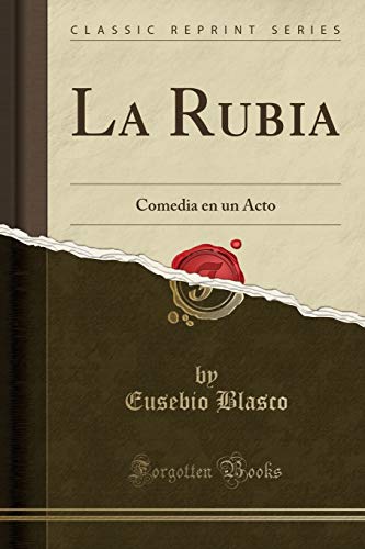 Beispielbild fr La Rubia Comedia en un Acto Classic Reprint zum Verkauf von PBShop.store US