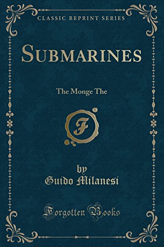 Imagen de archivo de Submarines The Monge The Classic Reprint a la venta por PBShop.store US