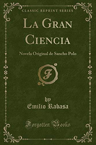 Imagen de archivo de La Gran Ciencia Novela Original de Sancho Polo Classic Reprint a la venta por PBShop.store US