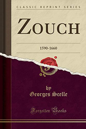 Beispielbild fr Zouch 15901660 Classic Reprint zum Verkauf von PBShop.store US