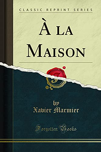 9781332489220:  la Maison (Classic Reprint)
