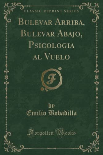 9781332490509: Bulevar Arriba, Bulevar Abajo, Psicologia al Vuelo (Classic Reprint)