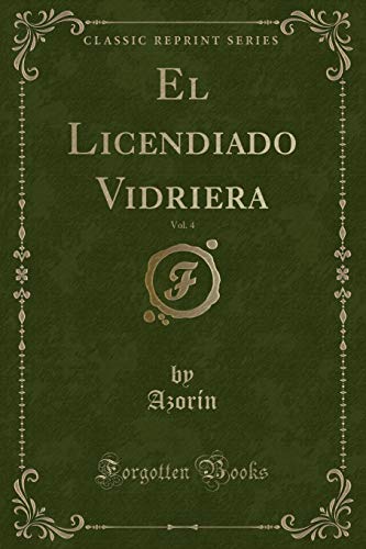 Stock image for El Licendiado Vidriera, Vol 4 Classic Reprint for sale by PBShop.store US