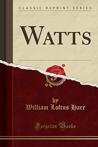 9781332493968: Watts (Classic Reprint)