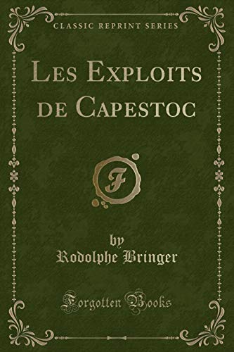9781332496594: Les Exploits de Capestoc (Classic Reprint)
