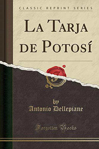 Beispielbild fr La Tarja de Potos (Classic Reprint) zum Verkauf von Buchpark