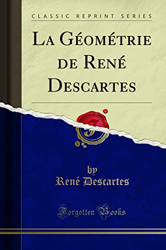 9781332503438: La Gomtrie de Ren Descartes (Classic Reprint)