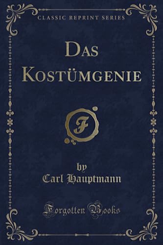 Stock image for Das Kostmgenie Classic Reprint for sale by PBShop.store US