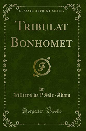 9781332510160: Tribulat Bonhomet (Classic Reprint)