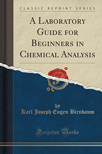 Stock image for A Laboratory Guide for Beginners in Chemical Analysis Classic Reprint for sale by PBShop.store US