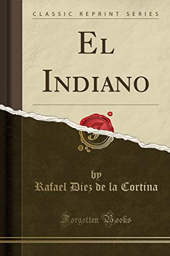 Stock image for El Indiano Classic Reprint for sale by PBShop.store US