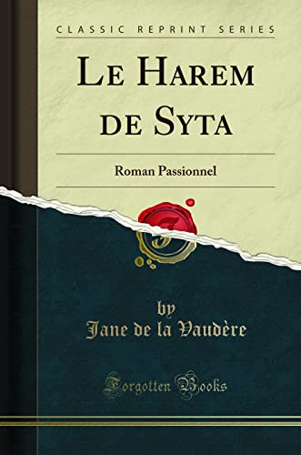 Beispielbild fr Le Harem de Syta Roman Passionnel Classic Reprint zum Verkauf von PBShop.store US