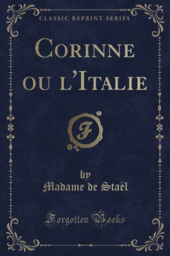 9781332537112: Corinne ou l'Italie (Classic Reprint)