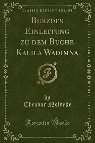 Stock image for Burzoes Einleitung zu dem Buche Kalila Wadimna Classic Reprint for sale by PBShop.store US