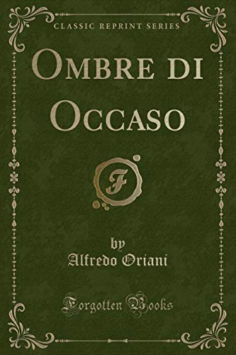 Stock image for Ombre di Occaso Classic Reprint for sale by PBShop.store US
