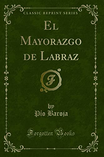 9781332558568: El Mayorazgo de Labraz (Classic Reprint)