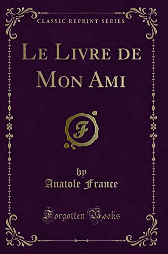 9781332559190: Le Livre de Mon Ami (Classic Reprint) (French Edition)