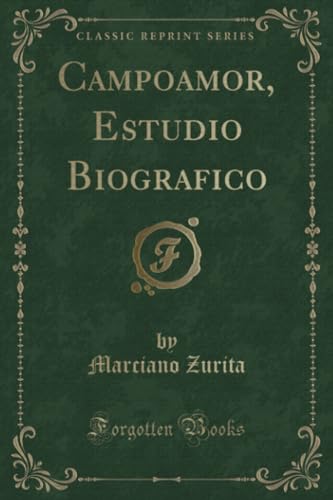 Beispielbild fr Campoamor, Estudio Biografico Classic Reprint zum Verkauf von PBShop.store US