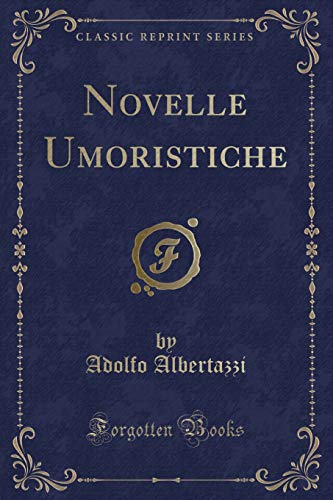 Stock image for Novelle Umoristiche Classic Reprint for sale by PBShop.store US