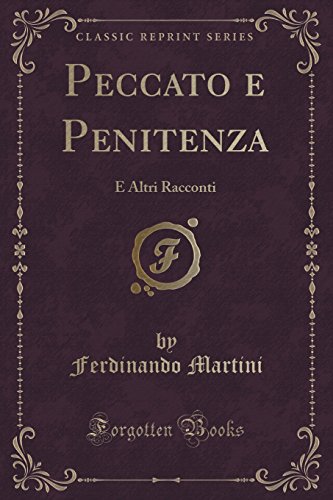Imagen de archivo de Peccato e Penitenza E Altri Racconti Classic Reprint a la venta por PBShop.store US