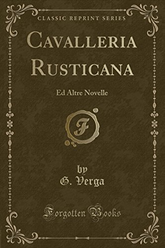 Stock image for Cavalleria Rusticana Ed Altre Novelle Classic Reprint for sale by PBShop.store US