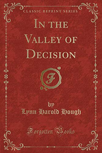 In the Valley of Decision (Classic Reprint) - Lynn Harold Hough