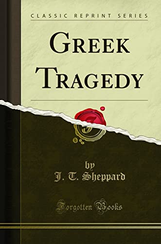 Imagen de archivo de Greek Tragedy Classic Reprint a la venta por PBShop.store US