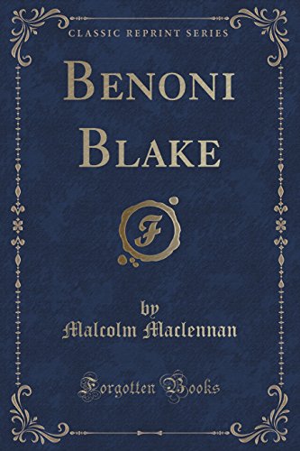 Benoni Blake (Classic Reprint) (Paperback) - Malcolm MacLennan