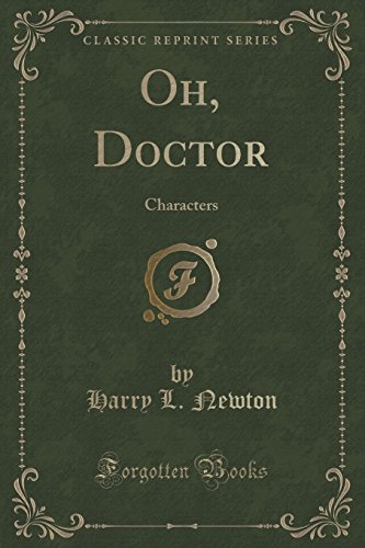 Stock image for Oh, Doctor Characters Classic Reprint for sale by PBShop.store US