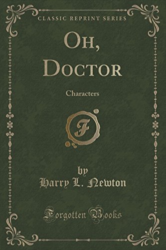 9781332606856: Oh, Doctor: Characters (Classic Reprint)